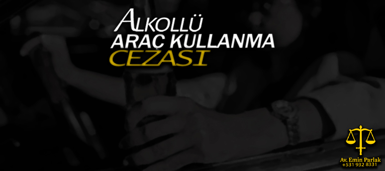 alkollu-arac-kullanma-cezasi
