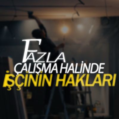 "2026 yılı fazla çalışma mesai saati hesaplama ve fazla mesaiş hakkında detaylı hukuki analiz.