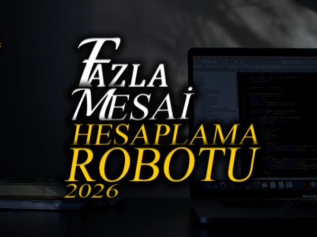 fazla-mesai-hesaplama-robotu